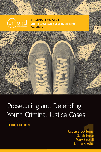 Prosecuting and Defending Youth Criminal Justice Cases, 3rd edition